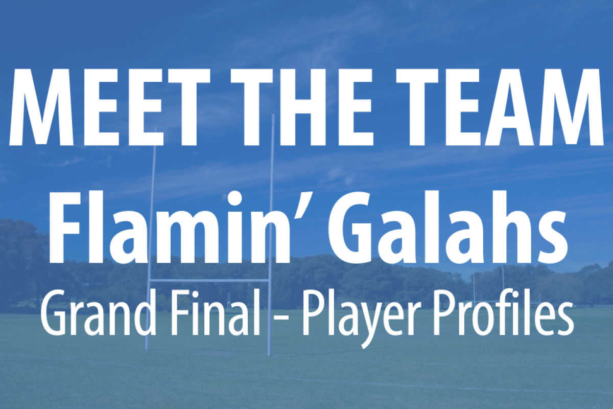 Flamin’ Galahs Grand Final Player Profiles - 2/2 - feature photo